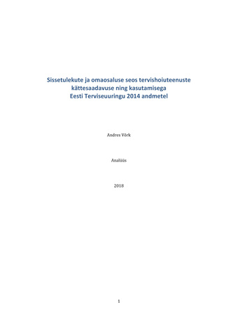 Sissetulekute ja omaosaluse seos tervishoiuteenuste kättesaadavuse ning kasutamisega Eesti Terviseuuringu 2014 andmetel : analüüs 