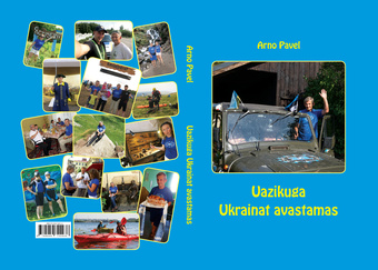 Uazikuga Ukrainat avastamas : lisaks põgusalt Valgevenes, Moldovas ja Transnistrias 