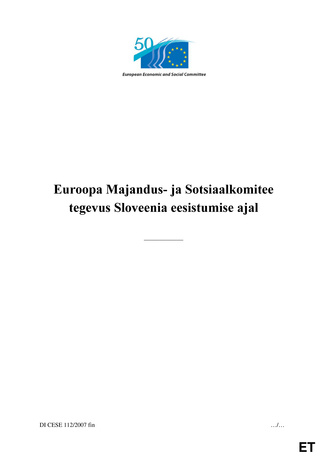 Euroopa Majandus- ja Sotsiaalkomitee tegevus Sloveenia eesistumise ajal : DI CESE 112/2007 fin