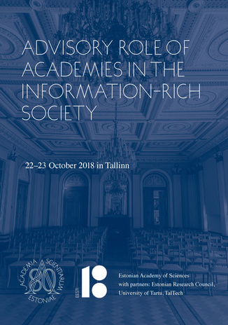 Advisory role of academies in the information-rich society : 22-23 October 2018 in Tallinn 