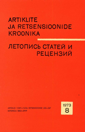 Artiklite ja Retsensioonide Kroonika = Летопись статей и рецензий ; 8 1973-08