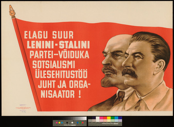 Elagu suur Lenini-Stalini partei - võiduka sotsialismi ülesehitustöö juht ja organisaator!