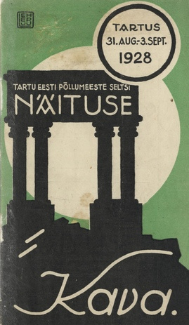 Tartu Eesti Põllumeeste Seltsi näituse kava : 31. augustist kuni 3. septembrini 1928 