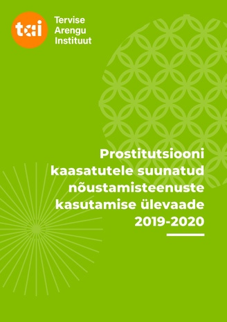 Prostitutsiooni kaasatutele suunatud nõustamisteenuste kasutamise ülevaade 2019-2020