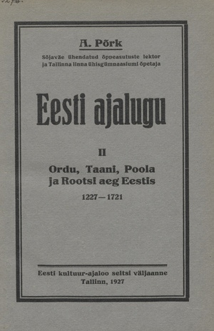 Eesti ajalugu. II, Ordu, Taani, Poola ja Rootsi aeg Eestis 1227-1721