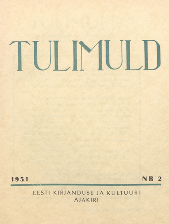 Tulimuld : Eesti kirjanduse ja kultuuri ajakiri ; 2 1951-03