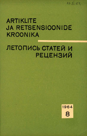 Artiklite ja Retsensioonide Kroonika = Летопись статей и рецензий ; 8 1964-08