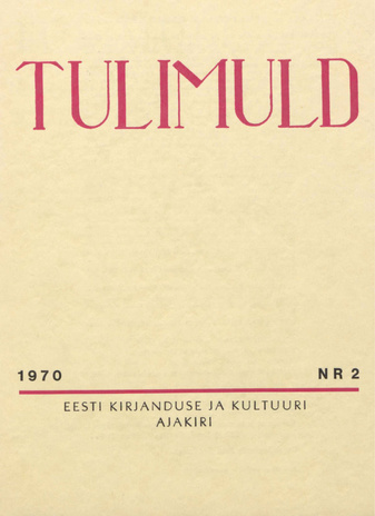 Tulimuld : Eesti kirjanduse ja kultuuri ajakiri ; 2 1970-05