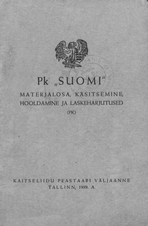 Pk "Suomi" materjalosa, käsitsemine, hooldamine ja laskeharjutused
