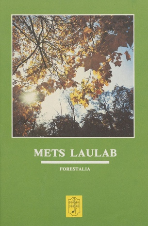 Mets laulab : Forestalia 1972-1992
