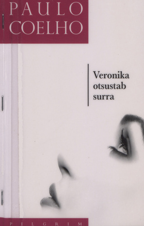 Veronika otsustab surra : romaan