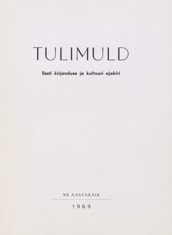 Tulimuld : Eesti kirjanduse ja kultuuri ajakiri ; sisukord 1969