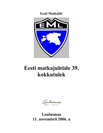 Eesti matkajuhtide 39. kokkutulek : Laulasmaa, 11. novembril 2006. a.