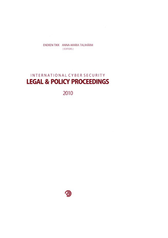 International cyber security : legal & policy proceedings : 2010 