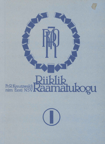 Fr. R. Kreutzwaldi nim. Eesti NSV Riiklik Raamatukogu 1918-1988. 1. osa, Raamatukogu väljaanded 1925-1988 : bibliograafia 