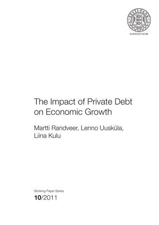 The impact of private debt on economic growth ; 10 (Eesti Panga toimetised / Working Papers of Eesti Pank ; 2011)  