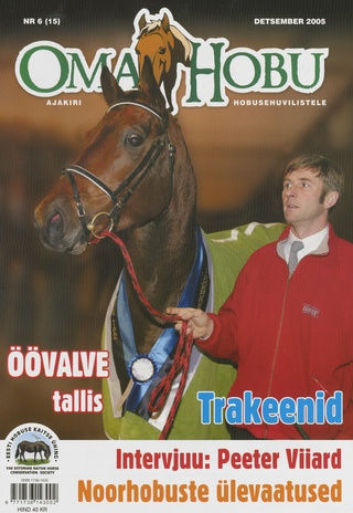 Oma Hobu : ajakiri hobusehuvilisele ; 6 (15) 2005-12