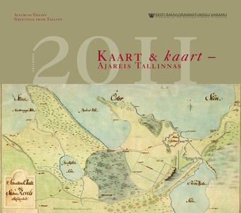 Kaart & kaart - ajareis Tallinnas ; 2011 (Kalender [Eesti Rahvusraamatukogu])