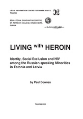 Living with heroin: identity, social exclusion and HIV among the Russian-speaking minorities in Estonia and Latvia