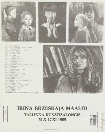 Irina Bržeskaja : maalinäituse nimestik, Tallinna Kunstisalongis, 31. X - 17. XI 1985