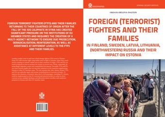 Foreign (terrorist) fighters and their families in Finland, Sweden, Latvia, Lithuania, (northwestern) Russia and their impact on Estonia 
