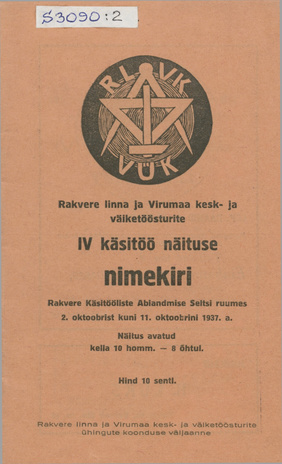 Rakvere linna ja Virumaa kesk- ja väiketöösturite IV käsitöö näituse nimekiri : Rakvere Käsitööliste Abiandmise Seltsi ruumes 2. - 11. oktoobrini 1937. a.