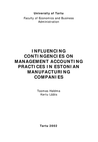 Influencing contingencies on management accounting practices in Estonian manufacturing companies ; 13 (Working paper series [Tartu Ülikool, majandusteaduskond])