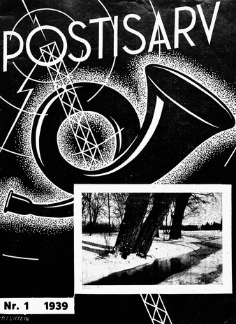 Postisarv : Posti-, telegraafi-, telefoni- ja raadioteenijate ajakiri ; 1 (66) 1939-01