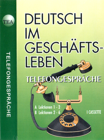 Telefongespräche : Lehrbuch der Deutschen Geschäftssprache für Esten