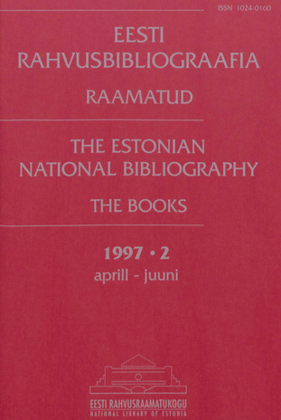 Eesti Rahvusbibliograafia. Raamatud = Estonian National Bibliography. Raamatud ; 2 1997