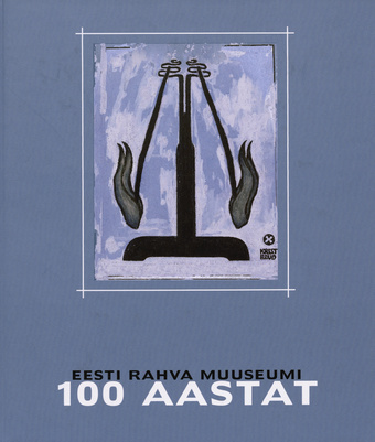 Eesti Rahva Muuseumi 100 aastat 