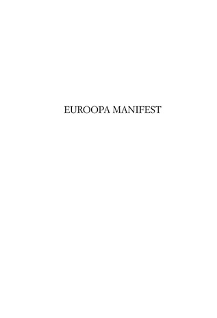 Euroopa manifest : rahvuslusejärgse Euroopa moodustamise manifest 