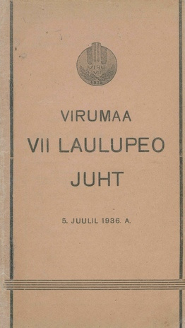 Virumaa VII laulupeo juht : 5. juulil 1936. a.