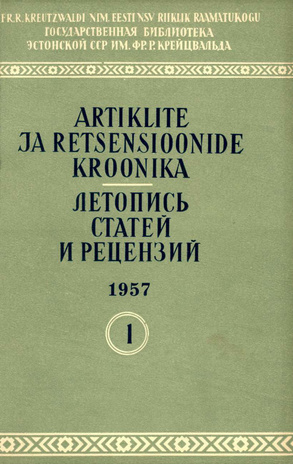 Artiklite ja Retsensioonide Kroonika = Летопись статей и рецензий ; 1 1957-01