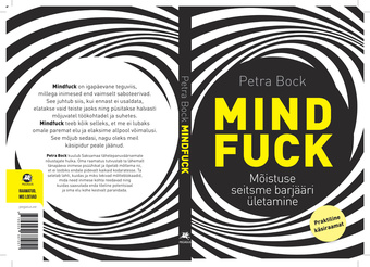 Mindfuck : mõistuse seitsme barjääri ületamine : praktiline käsiraamat 