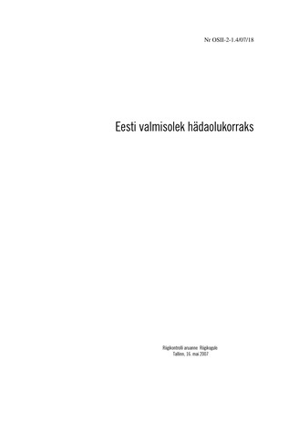 Eesti valmisolek hädaolukorraks (Riigikontrolli kontrolliaruanded 2007)