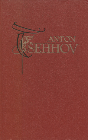 Novelle ja jutustusi 1895-1903 (Valitud teosed / Anton Tšehhov ; 6. kd.)