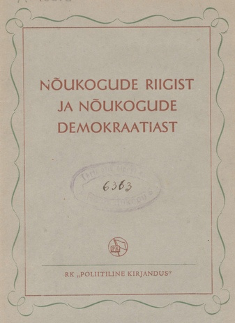 Nõukogude riigist ja nõukogude demokraatiast : ajakirjanduses seoses NSVL Ülemnõukogu 1946. a. valimistega ilmunud artikleid