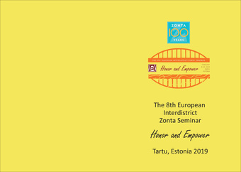 The 8th European Interdistrict Zonta Seminar : honor and empower : February 8-10, 2019, Tartu, Estonia