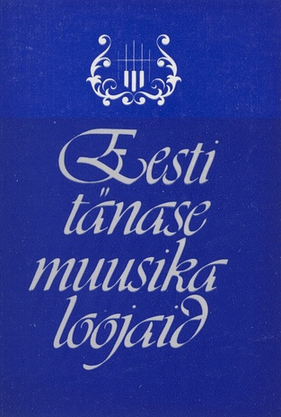 Eesti tänase muusika loojaid 