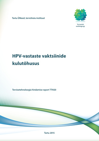 HPV-vastaste vaktsiinide kulutõhusus : tervisetehnoloogia hindamise raport TTH20 