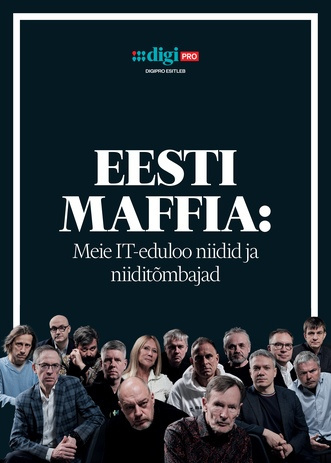 Eesti maffia : meie IT-eduloo niidid ja niiditõmbajad 