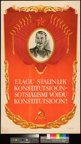 Elagu stalinlik konstitutsioon - sotsialismi võidu konstitutsioon!