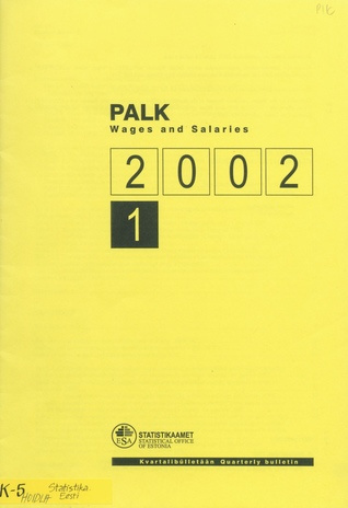 Palk : kvartalibülletään = Wages and salaries : quarterly bulletin ; 1 2002