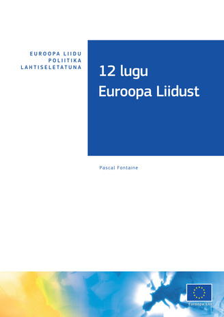 12 lugu Euroopa Liidust