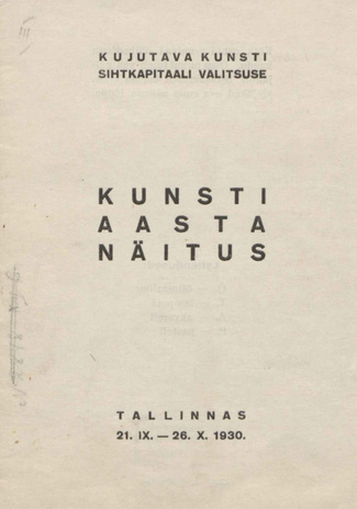 Kujutava Kunsti Sihtkapitali Valitsuse kunsti aastanäitus : Tallinnas 21. IX - 26. X 1930