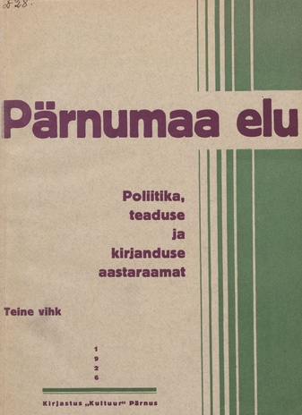 Pärnumaa elu : poliitika, teaduse ja kirjanduse aastaraamat ; 2 1927