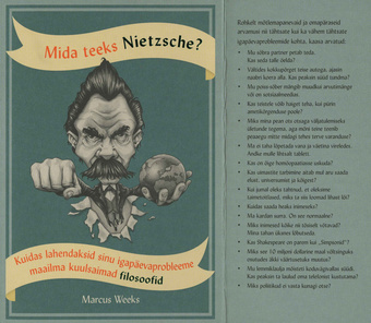 Mida teeks Nietzsche? : kuidas lahendaksid sinu igapäevaprobleeme maailma kuulsaimad filosoofid 
