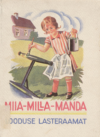 Miia-Milla-Manda (Looduse lasteraamat ; 22 )