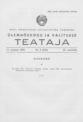 Eesti Nõukogude Sotsialistliku Vabariigi Ülemnõukogu ja Valitsuse Teataja ; 2 (745) 1985-01-11
